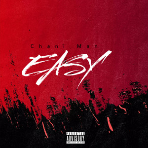 Listen to Easy (Explicit) song with lyrics from Chani Man