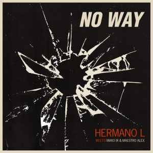 Album No Way from Hermano L