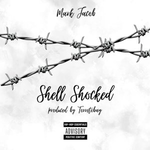 ดาวน์โหลดและฟังเพลง Shell Shocked (Explicit) พร้อมเนื้อเพลงจาก Mark Jacob