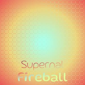 Various Artists的專輯Supernal Fireball