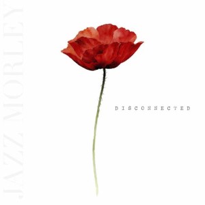 收聽Jazz Morley的Disconnected歌詞歌曲