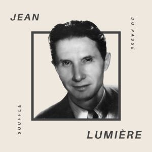 Jean Lumiere的专辑Jean Lumière - Souffle du Passé