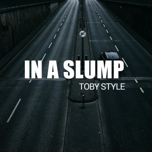 Album In A Slump from TOBY STYLE