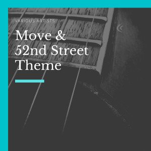 Move & 52nd Street Theme dari Various Artists