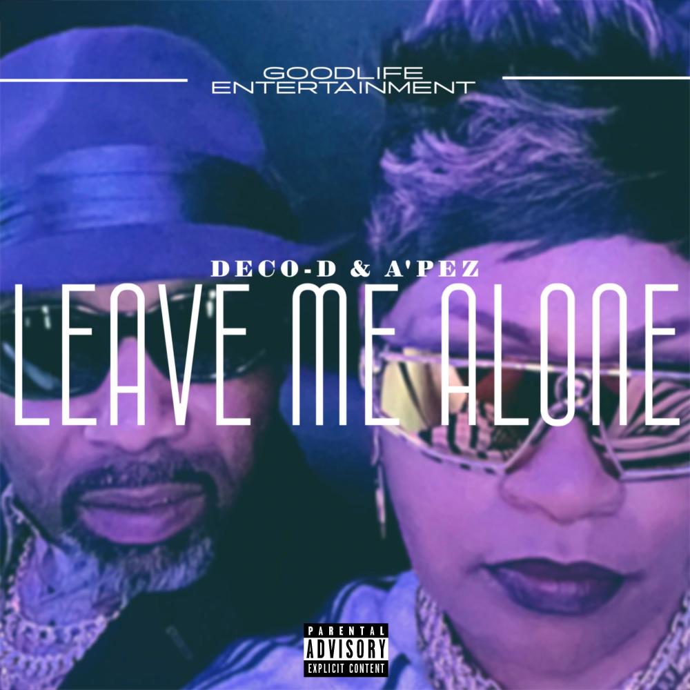 Leave Me Alone (feat. APez) (Explicit)