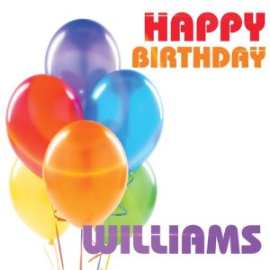 ดาวน์โหลดและฟังเพลง Happy Birthday Williams พร้อมเนื้อเพลงจาก The Birthday Crew