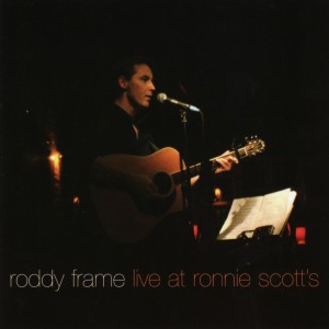 Roddy Frame的專輯Live at Ronnie Scott's