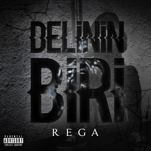 Album Delinin Biri (Explicit) from Rega
