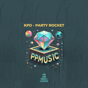 KPD的專輯Party Rocket