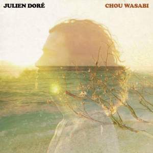 收聽Julien Dore的Chou Wasabi (Radio Edit)歌詞歌曲