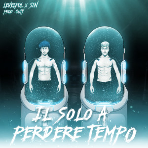 Listen to Il Solo a Perdere Tempo song with lyrics from Levelpol