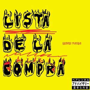 Listen to Lista de la compra (Explicit) song with lyrics from Georgi Manga