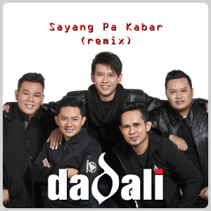 Listen to Sayang Pa Kabar (Remix version) song with lyrics from Dadali