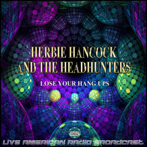 Album Lose Your Hang Ups (Live) oleh The Headhunters