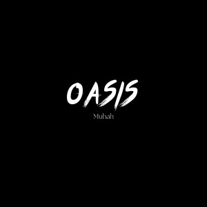 ดาวน์โหลดและฟังเพลง Oasis พร้อมเนื้อเพลงจาก Muhah