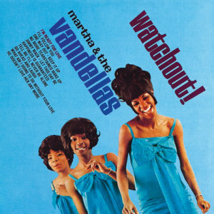 อัลบัม Watchout! ศิลปิน Martha & The Vandellas