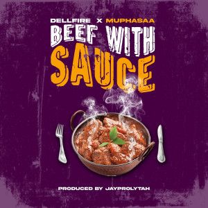 收聽DELLFIRE的Beef with Sauce (feat. Muphasaa) (Explicit)歌詞歌曲