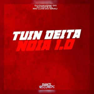 收聽DJ Chavesx 011的Tuin Deita Noia 1.0 (Explicit)歌詞歌曲