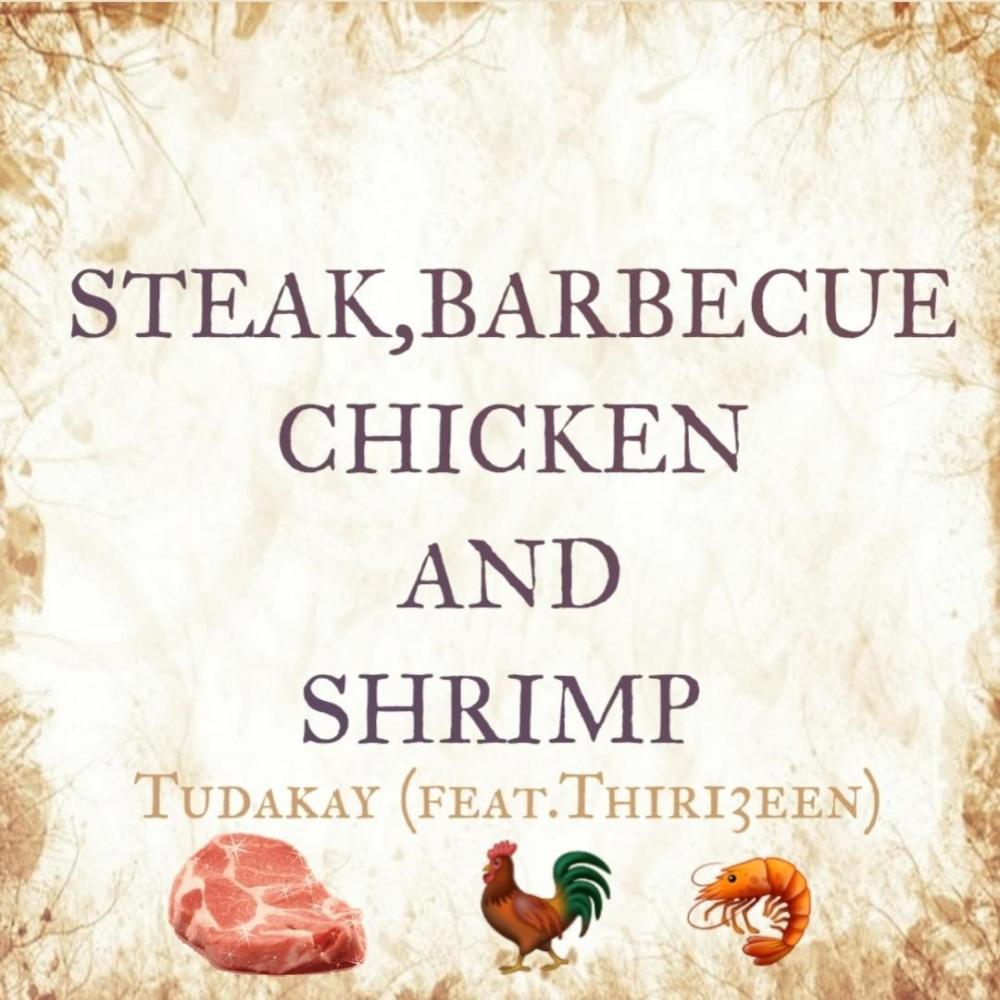 Steak, Barbeque Chicken and Shrimp (feat. Thir13een) (Acapella Version)
