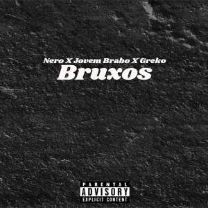 Nero的專輯Bruxos (Explicit)