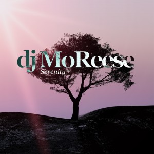 收聽DJ MoReese的Serenity (Original Mix)歌詞歌曲