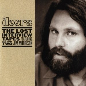 收聽The Doors的If You Spend Eight Months in Jail, What's Going to Happen to the Group? (The Lost Interview Tapes, Vol. Two)歌詞歌曲