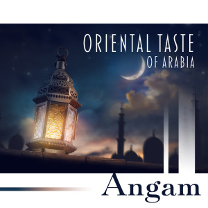 Album Oriental Taste of Arabia from Angam