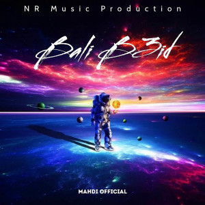 Listen to Bali B3id song with lyrics from Mahdi Official