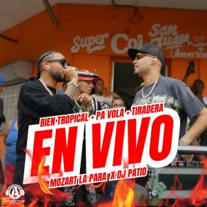 Mozart La Para的專輯BIEN TROPICAL + PA VOLA + TIRADERA (En Vivo)