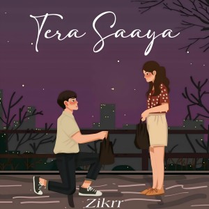 Listen to Tera Saaya song with lyrics from Zikrr