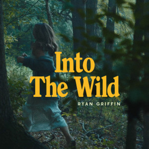 Ryan Griffin的專輯Into The Wild