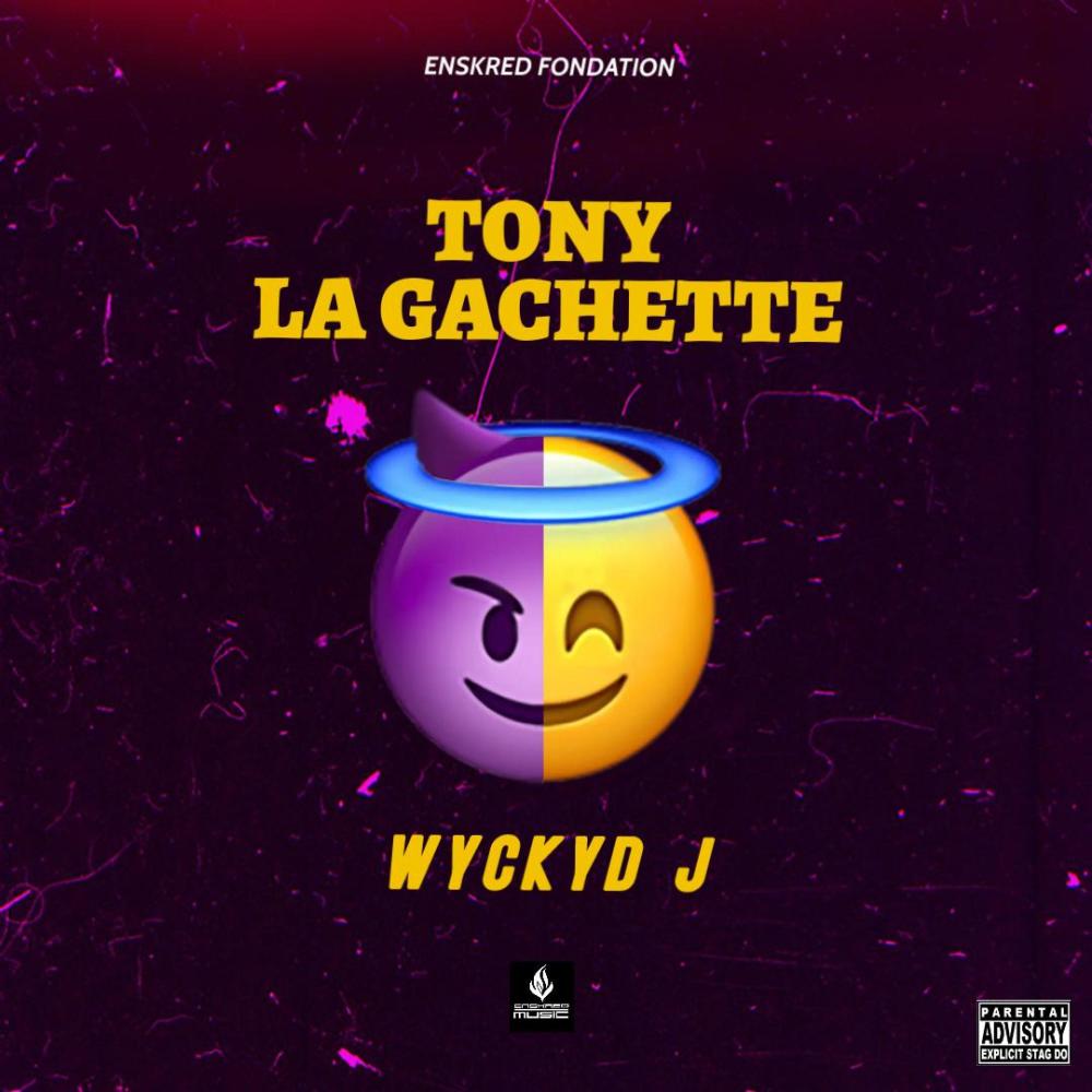 Tony La Gachette (feat. Wyckyd J) (Explicit)