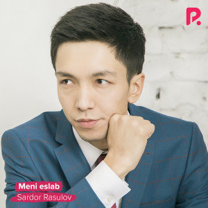 Listen to Meni Eslab song with lyrics from Sardor Rasulov