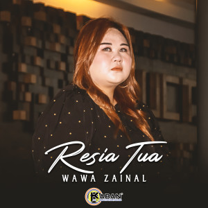 Album Resia Tua from Wawa Zainal