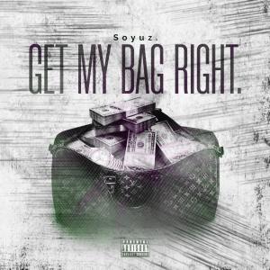 ดาวน์โหลดและฟังเพลง Get My Bag Right. (Explicit) พร้อมเนื้อเพลงจาก Soyuz.