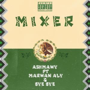 收聽VSHMAWY的MIXER (feat. MVRWVN VLY & BODA) (Explicit)歌詞歌曲