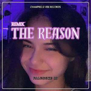 THE REASON (Remix) dari FALUNGKU ID