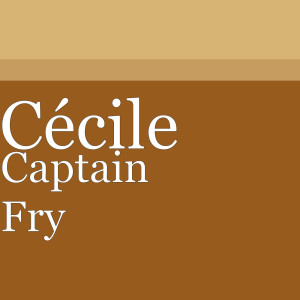 Album Captain Fry oleh Cecile