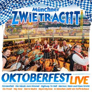 Album Oktoberfest Live - Das Beste aus ihren Live-Auftritten vom Münchner Oktoberfest (Live) from Münchner Zwietracht