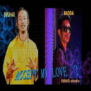 Byu Har的專輯Accept My Love (feat. Badda) (Explicit)