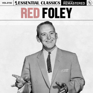 อัลบัม Essential Classics, Vol. 192: Red Foley ศิลปิน Red Foley