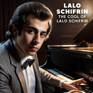 Lalo Schifrin的專輯The Cool Of Lalo Schifrin