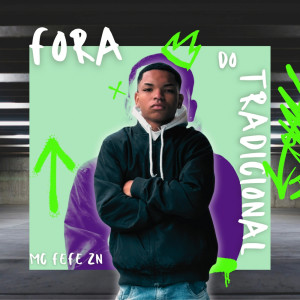 Album Fora do Tradicional (Explicit) from MC Fefe ZN