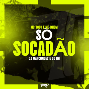 dj nh的專輯Só socadão (Explicit)