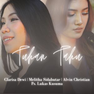 收听Melitha Sidabutar的Tuhan Tahu歌词歌曲