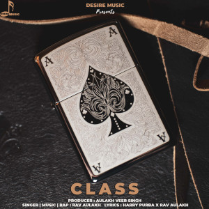 收听Rav  Aulakh的Class歌词歌曲