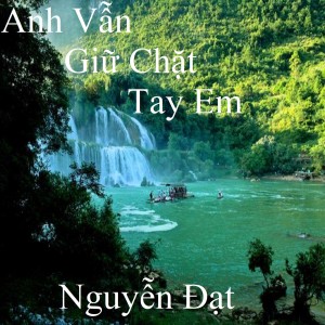 Album Anh Vẫn Giữ Chặt Tay Em from 