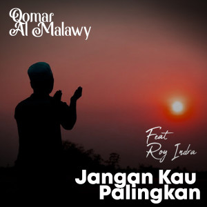 Listen to Jangan Kau Palingkan song with lyrics from Qomar Al Malawy