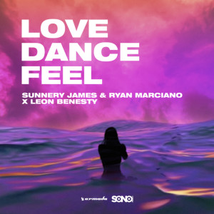 ดาวน์โหลดและฟังเพลง Love, Dance And Feel พร้อมเนื้อเพลงจาก Sunnery James & Ryan Marciano