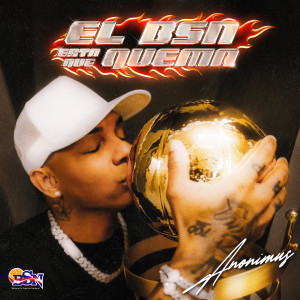 อัลบัม El BSN Esta Que Quema ศิลปิน Anonimus